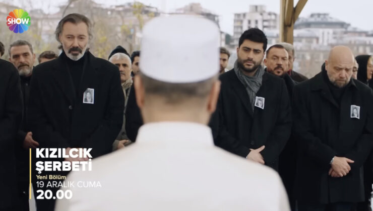 Kızılcık şerbeti 118. bölüm fragmanı: Bir cenaze daha… Diziye veda ediyor