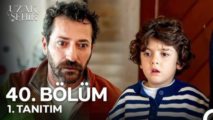 Uzak Şehir 40. bölüm 1. fragman: Küçük Cihan, Boran’ı görüyor…