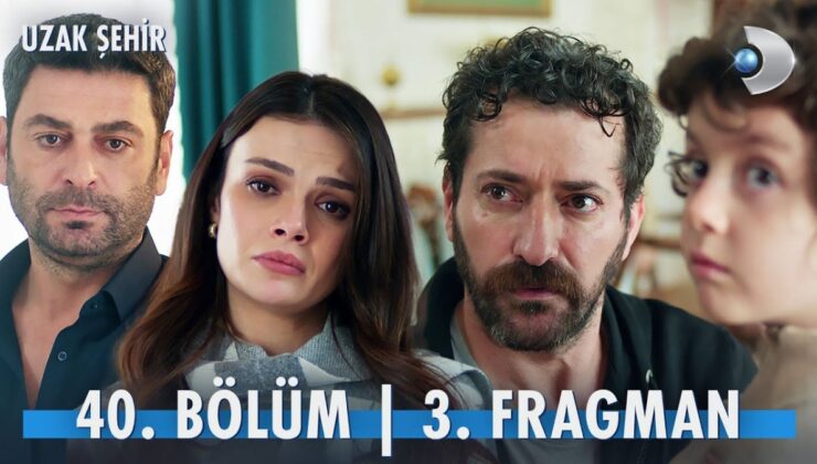 Uzak Şehir 40. bölüm 3. fragman: “Baba…”