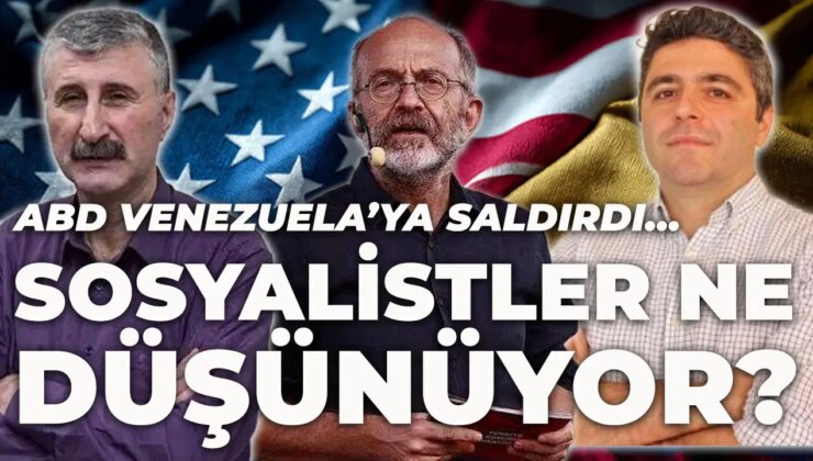 ABD’nin Venezuela’ya yönelik müdahalesine sosyalistler tepkili! Cumhuriyet’e konuşan isimler emperyalist saldırıya karşı durulması gerektiğini vurguladı