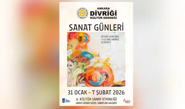 Ankara Divriği Kültür Derneği 6. Sanat Günleri’ni düzenleyecek