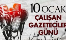 Çalışan Gazeteciler Günü nedir? 10 Ocak Çalışan Gazeteciler Günü nasıl ortaya çıktı? Çalışan Gazeteciler Günü mesajları…