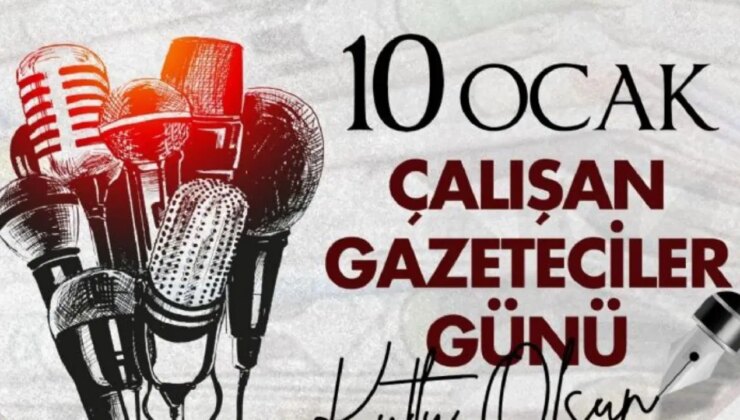 Çalışan Gazeteciler Günü nedir? 10 Ocak Çalışan Gazeteciler Günü nasıl ortaya çıktı? Çalışan Gazeteciler Günü mesajları…