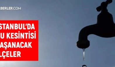 İstanbul İSKİ su kesintisi! 15-16 Ocak İstanbul’da su kesintisi ne zaman bitecek, sular ne zaman gelecek?