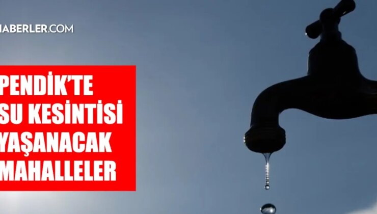 İstanbul PENDİK su kesintisi! 3-4 Ocak İSKİ Pendik su kesintisi ne zaman bitecek, sular ne zaman gelecek?