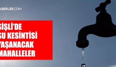 İstanbul ŞİŞLİ su kesintisi! 21-22 Ocak İSKİ Şişli su kesintisi ne zaman bitecek, sular ne zaman gelecek?