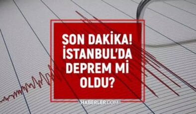 İstanbul’da deprem mi oldu? SON DAKİKA! 24 Ocak İstanbul’da az önce nerede deprem oldu?