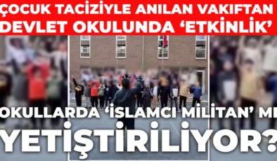 Okullarda ‘İslamcı militan’ mı yetiştiriliyor? Çocuk taciziyle anılan vakıftan devlet okulunda ‘etkinlik’
