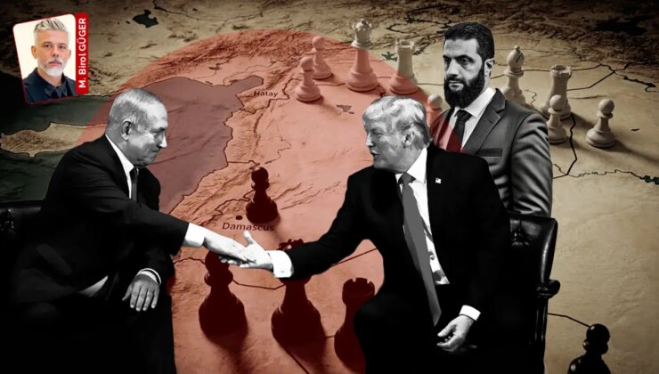Suriye’de ‘Büyük İsrail’e doğru… Türkiye denklemin neresinde?