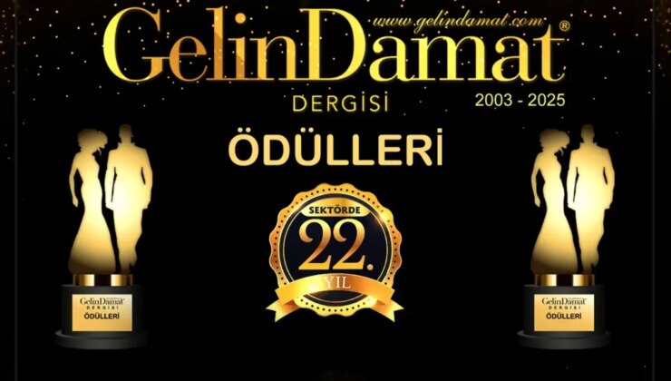 Gelin Damat Dergisi Ödülleri sahiplerini buldu