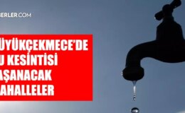 İstanbul BÜYÜKÇEKMECE su kesintisi! 10-11 Şubat İSKİ Büyükçekmece su kesintisi ne zaman bitecek, sular ne zaman gelecek?