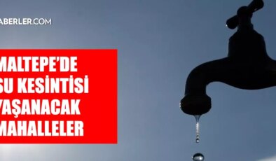 İstanbul MALTEPE su kesintisi! 3-4 Şubat İSKİ Maltepe son dakika su kesintisi ne zaman bitecek, sular ne zaman gelecek?