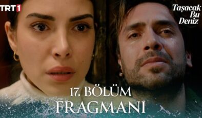 Taşacak Bu Deniz 17. bölüm fragmanı: Adil Koçari başkasıyla evleniyor…