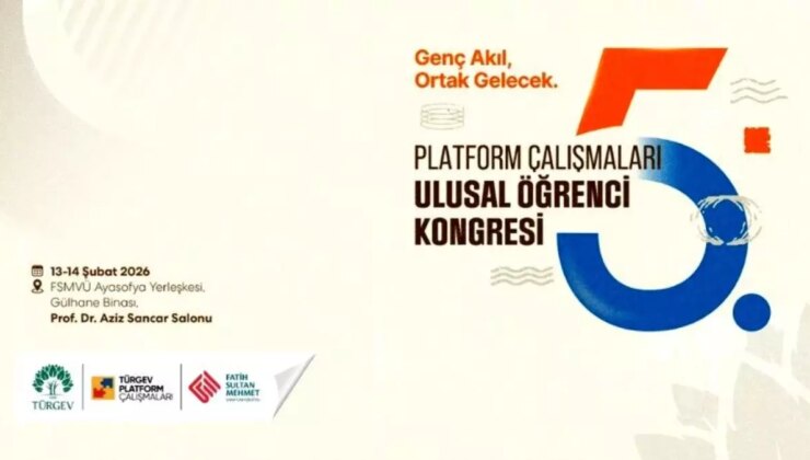 TÜRGEV’in 5. Ulusal Öğrenci Kongresi akademik üretimi İstanbul’da buluşturacak