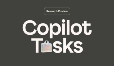 Microsoft, tüm işleri tek bir akışta toplayan Copilot Tasks’ı kullanıma sundu