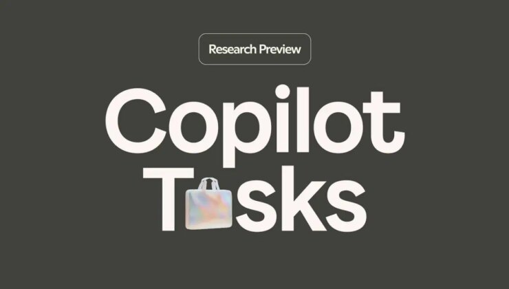 Microsoft, tüm işleri tek bir akışta toplayan Copilot Tasks’ı kullanıma sundu