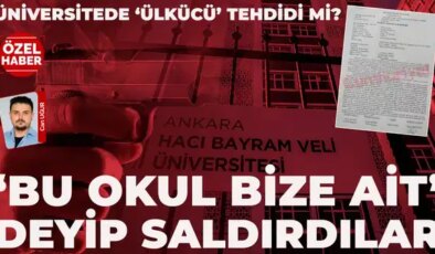 Üniversitede ‘ülkücü’ tehdidi mi? ‘Bu okul bize ait’ deyip saldırdılar!