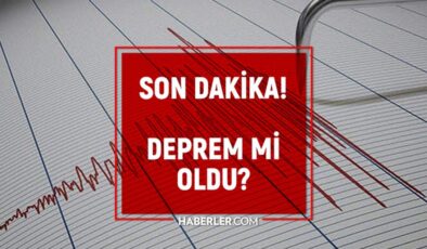 SON DEPREMLER! 24 Şubat deprem mi oldu, deprem ne zaman, kaç büyüklüğünde oldu?