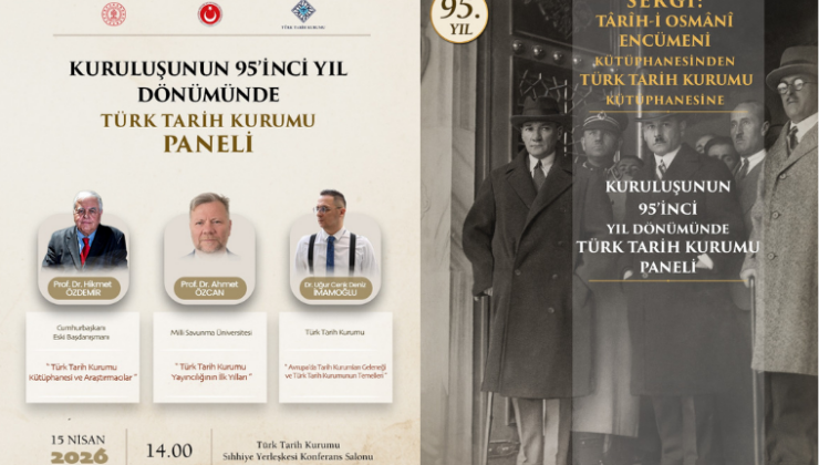 Türk Tarih Kurumu 95’inci yıl dönümü nedeniyle panel ve sergi düzenleyecek