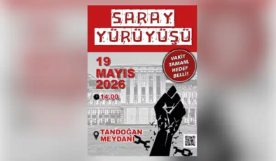 19 Mayıs’ta Saray’a yürüyecek!