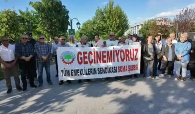 Emekliler Soma’da meydanlara çıktı: ‘Emekliye bayram değil, yoksulluk dayatılıyor!’
