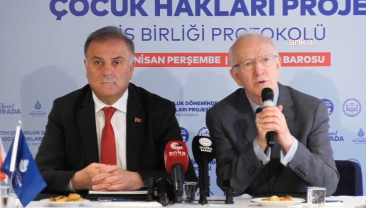 İBB ve İstanbul Barosu’ndan çocuk hakları için iş birliği