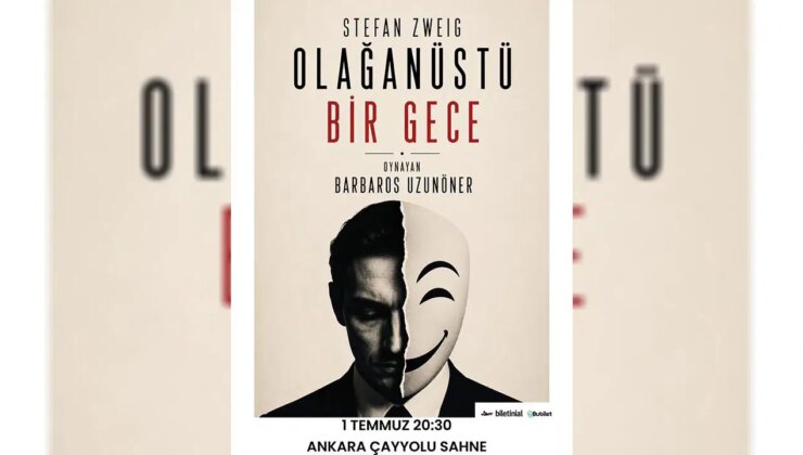 ‘Olağanüstü Bir Gece’ Ankara’da sahneleniyor