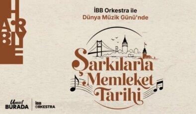‘Şarkılarla Memleket Tarihi’, 21 Haziran Dünya Müzik Günü’nde sahnede