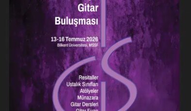 18. Türkiye Gitar Buluşması Bilkent’te başlıyor