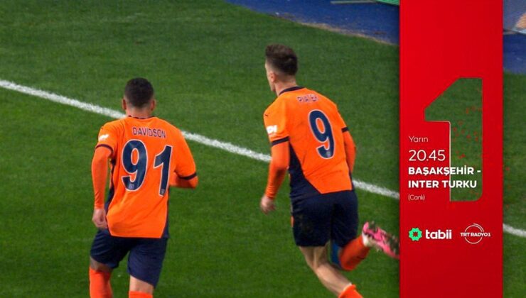 Başakşehir Inter Turku maçı TRT 1’de