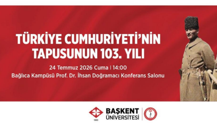 Başkent Üniversitesi’nde Lozan’ın 103. Yılına Özel Konferans