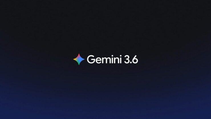 Google yapay zeka ailesini genişletiyor: Gemini 3.6 Flash ve 3.5 Flash Lite duyuruldu