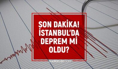 İstanbul’da deprem mi oldu? SON DAKİKA! 29 Temmuz İstanbul’da az önce nerede deprem oldu?