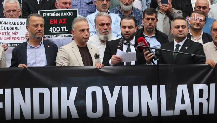 Saadet Partisi’nden ‘Fındık Oyunları’ eylemi… ‘Taban fiyat 400 TL olmalı’