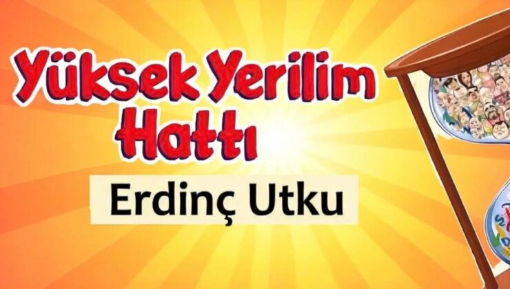 Yüksek Yerilim Hattı – 13 Temmuz 2026
