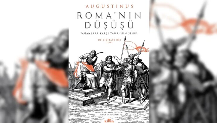 Batı düşüncesinin temellerini atan ‘Roma’nın Düşüşü’ Türkçe’de