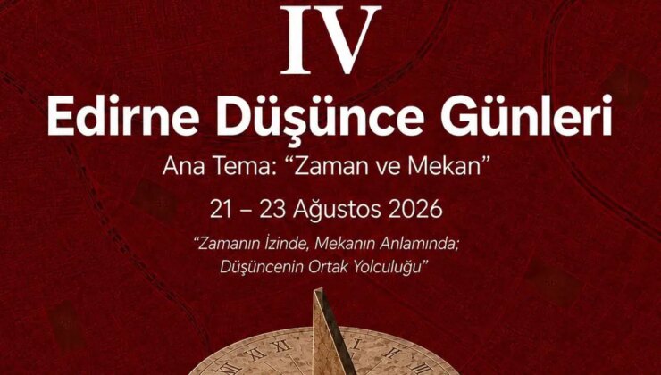 Edirne Düşünce Günleri’nin 4’üncüsü düzenleniyor