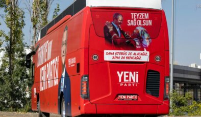 YENİ Parti’nin ilk otobüsü hazır: ‘Teyzem sağ olsun’