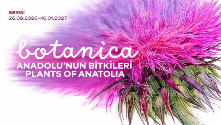 Botanica: Anadolu’nun Bitkileri sergi 26 Eyül’de başlıyor