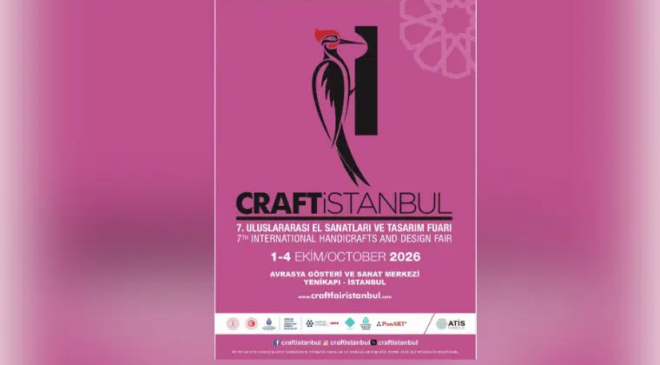 Craftİstanbul El Sanatları ve Tasarım Fuarı açılıyor