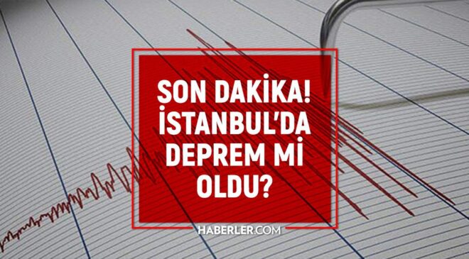 İstanbul’da deprem mi oldu? SON DAKİKA! 29 Eylül İstanbul’da az önce nerede deprem oldu?