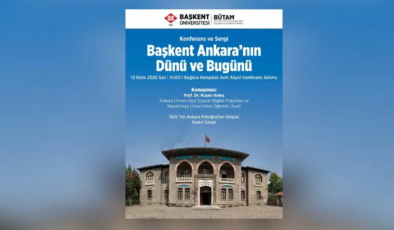 “Başkent Ankara’nın Dünü ve Bugünü” isimli sergi ve konferans düzenlenecek